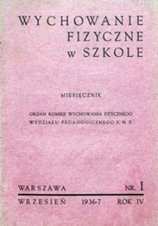 Wychowanie Fizyczne w Szkole, 1936/7, nr 1