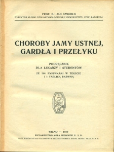 Choroby jamy ustnej, gardła i przełyku : podręcznik dla lekarzy i studentów