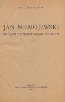 Jan Niemojewski : studium z dziejów arjan polskich