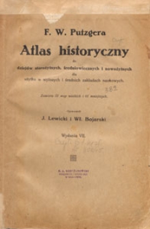 P. W. Putzgera Atlas historyczny do dziejów starożytnych, średniowiecznych i nowożytnych dla użytku w wyższych i średnich zakładach naukowych