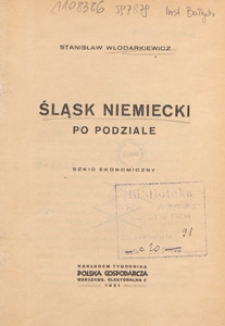 Śląsk niemiecki po podziale : szkic ekonomiczny