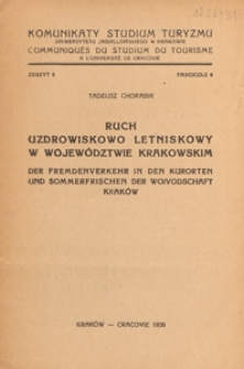 Ruch uzdrowiskowo letniskowy w województwie krakowskim = Der Fremdenverkehr in den Kurorten und Sommerfrischen der Woivodschaft Kraków