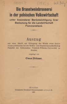 Die Branntweinbrennerei in der polnischen Volkswirtschaft unter besonderer Ber&uuml;cksichtigung ihrer Bedeutung f&uuml;r die Landwirtschaft Pommerellens : Auszug