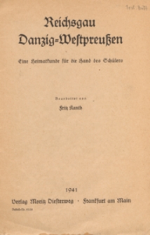 Reichsgau Danzig-Westpreussen : eine Heimatkunde für die Hand des Schülers