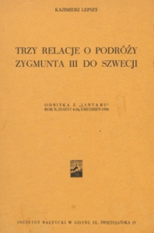 Trzy relacje o podróży Zygmunta III do Szwecji