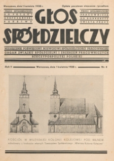 Głos Sp&oacute;łdzielczy : miesięcznik poświęcony rozwojowi sp&oacute;łdzielczości pracowniczej : organ Związku Sp&oacute;łdzielni i Zrzeszeń Pracowniczych Rzeczypospolitej Polskiej, 1938 nr 4