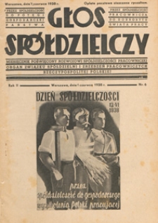 Głos Sp&oacute;łdzielczy : miesięcznik poświęcony rozwojowi sp&oacute;łdzielczości pracowniczej : organ Związku Sp&oacute;łdzielni i Zrzeszeń Pracowniczych Rzeczypospolitej Polskiej, 1938 nr 6