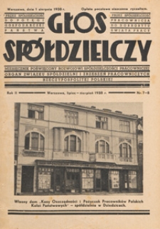 Głos Sp&oacute;łdzielczy : miesięcznik poświęcony rozwojowi sp&oacute;łdzielczości pracowniczej : organ Związku Sp&oacute;łdzielni i Zrzeszeń Pracowniczych Rzeczypospolitej Polskiej, 1938 nr 7-8