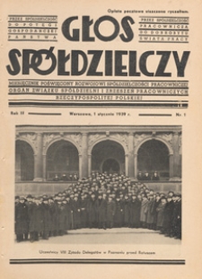 Głos Sp&oacute;łdzielczy : miesięcznik poświęcony rozwojowi sp&oacute;łdzielczości pracowniczej : organ Związku Sp&oacute;łdzielni i Zrzeszeń Pracowniczych Rzeczypospolitej Polskiej, 1939 nr 1