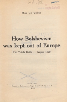 How Bolshevism was kept out of Europe : the Vistula Battle - August 1920