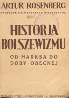 Historja bolszewizmu : od Marksa do doby obecnej