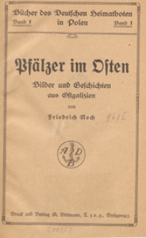 Pf&auml;lzer im Osten : Bilder und Geschichten aus Ostgalizien