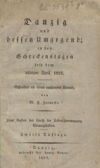 Danzig und dessen Umgegend, in den Schreckenstagen seit dem neunten April 1829 : Schreiben an einen entfernten Freund