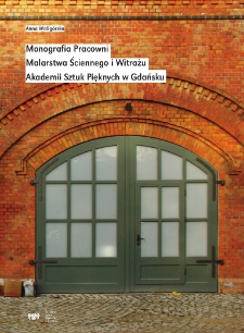 Monografia Pracowni Malarstwa Ściennego i Witrażu Akademii Sztuk Pięknych w Gdańsku