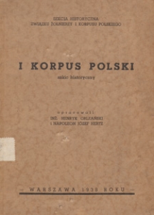 I Korpus Polski : szkic historyczny