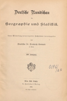 Deutsche Rundschau für Geographie und Statistik, 1892/1893 spis treści