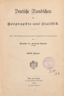 Deutsche Rundschau für Geographie und Statistik, 1905/1906 spis treści