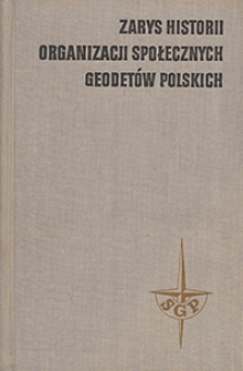 Zarys historii organizacji społecznych geodetów polskich
