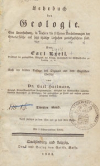 Lehrbuch der Geologie : eine Untersuchung, in wiefern die früheren Veränderungen der Erdoberfläche auf jetzt thätige Ursachen zurückzuführen find. Bd. 2