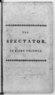 The Spectator : In Eight Volumes. Vol. 1, No 1-80.