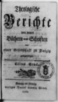 Theologische Berichte von neuen B&uuml;chern und Schriften von einer Gesellschaft zu Danzig ausgefertigt. No 1-110.