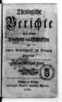 Theologische Berichte von neuen Büchern und Schriften von einer Gesellschaft zu Danzig ausgefertigt. No 1-110.