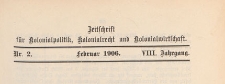 Zeitschrift f&uuml;r Kolonialpolitik, Kolonialrecht und Kolonialwirtschaft, 1906 nr 2