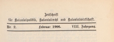 Zeitschrift für Kolonialpolitik, Kolonialrecht und Kolonialwirtschaft, 1906 nr 2