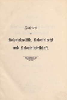 Zeitschrift f&uuml;r Kolonialpolitik, Kolonialrecht und Kolonialwirtschaft, 1912 nr 1