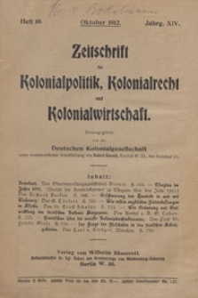 Zeitschrift für Kolonialpolitik, Kolonialrecht und Kolonialwirtschaft, 1912 nr 10