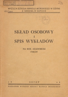 Skład Osobowy i Spis Wykładów na Rok Akademicki ... / Wyższa Szkoła Handlu Morskiego w Gdyni z siedzibą w Sopocie, 1948