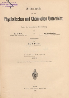 Zeitschrift für den Physikalischen und Chemischen Unterricht, 1899 nr 1