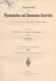 Zeitschrift für den Physikalischen und Chemischen Unterricht, 1904 spis treści