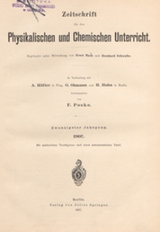 Zeitschrift für den Physikalischen und Chemischen Unterricht, 1907 spis treści