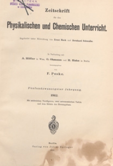 Zeitschrift für den Physikalischen und Chemischen Unterricht, 1912 spis treści