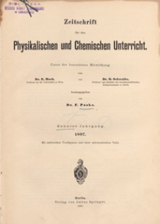 Zeitschrift f&uuml;r den Physikalischen und Chemischen Unterricht, 1897 spis treści