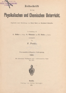 Zeitschrift für den Physikalischen und Chemischen Unterricht, 1921 spis treści