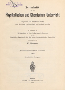 Zeitschrift für den Physikalischen und Chemischen Unterricht, 1934 spis treści