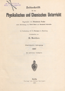 Zeitschrift für den Physikalischen und Chemischen Unterricht, 1937 spis treści