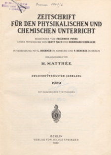 Zeitschrift f&uuml;r den Physikalischen und Chemischen Unterricht, 1939 spis treści
