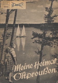 Meine Heimat Ostpreussen : Heimatkunde für die ostprussischen Volkschulen