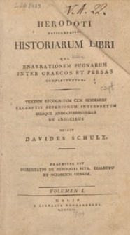 Herodoti Halicarnassei Historiarum libri qui enarrationem pugnarum inter Graecos et Persas complectuntur. Vol. 1
