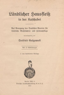 Ländlicher Hausfleiss in der Kaschubei : auf Anregung des Deutschen Vereins für landliche Wohlfahrts= und Heimatpflage