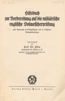 Hilfsbuch zur Vorbereitung auf die militärische englische Dolmetscherprüfung : zum Gebrauch an Kriegsschulen und in Offiziers-Dolmetscherkursen / zsgest. von Pfau
