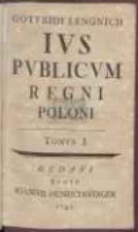 Gotfridi Lengnich Ivs Pvblicvm Regni Poloni. T. 1
