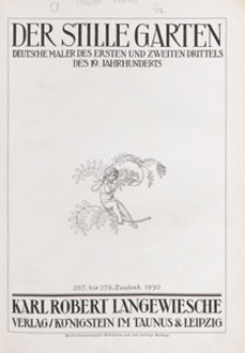 Der Stille Garten : deutsche Maler des ersten und zweiten Drittels des 19. Jahrhunderts
