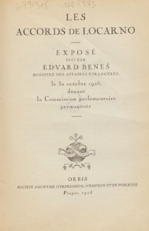 Les accords de Locarno : exposé fait par Edvard Beneš ministre des Affaires étrangères, le 30 octobre 1925, devant la Commission parlementaire permanente