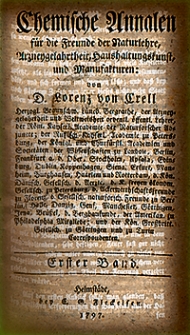 Chemische Annalen für die Freunde der Naturlehre, Arznengelahrtheit, Haushaltungskunst, und Manufakturen 1797 Bd. 1, T. 1 (H. 1-6)