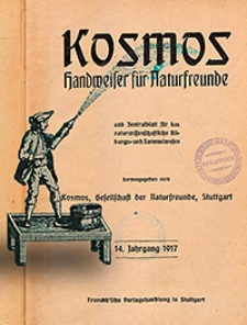 Kosmos : Handweiser für Naturfreunde und Zentralblatt für das Naturwissenschaftliche Bildungs-und Sammelwesen 1917, Jg. 14, Nr. 1/12