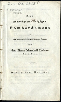 Nach geendigtem 30 tägigen Bombardement von der Französischen combinirten Armee unter dem Herrn Marschall Lefevre : Danzig, den May 1807